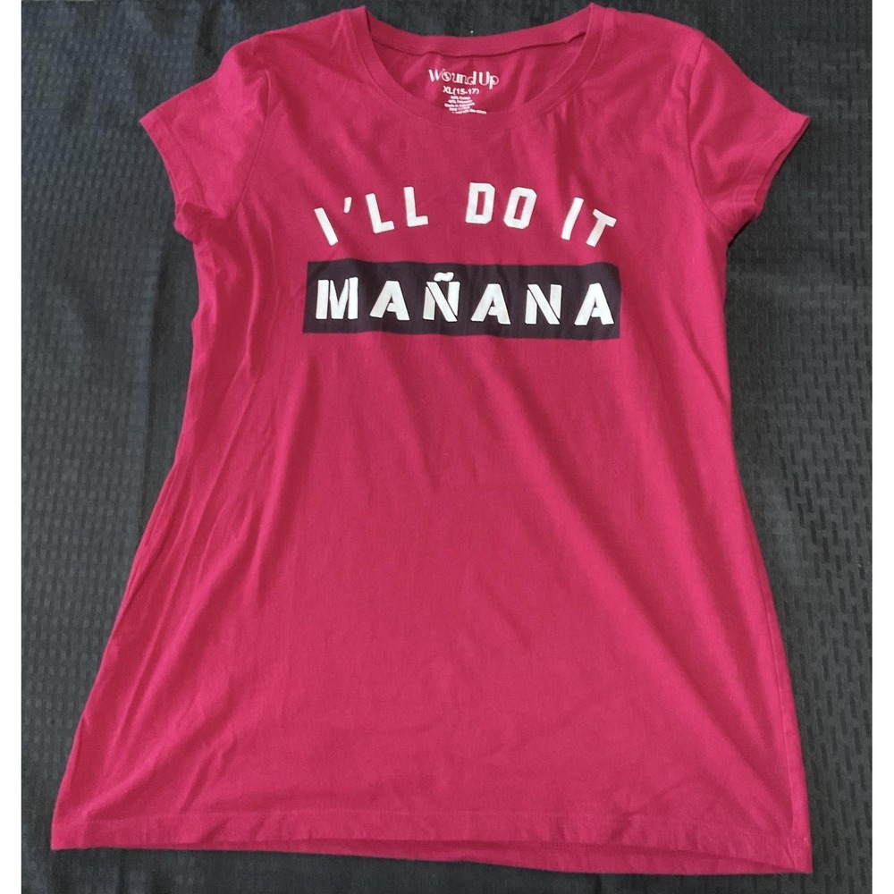 Wound Up Shirt Juniors XL Pink I'll Do It Manana Funny Graphic Tee T-Shirt Top